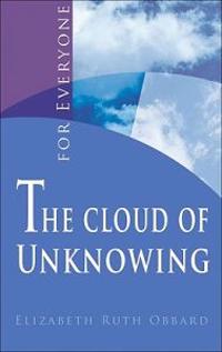 The Cloud of Unknowing: For Everyone