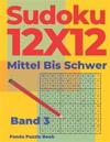 Sudoku 12x12 Mittel Bis Schwer - Band 3