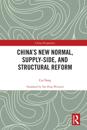 China's New Normal, Supply-side, and Structural Reform