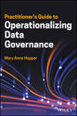 Practitioner's Guide to Operationalizing Data Governance