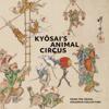 Kyosai’s Animal Circus
