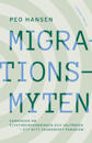Migrationsmyten : sanningen om flyktinginvandringen och välfärden - ett nytt ekonomiskt paradigm