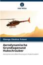 Aerodynamische Grundlagenund Hubschrauber
