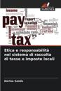 Etica e responsabilità nel sistema di raccolta di tasse e imposte locali