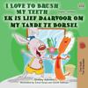 I Love to Brush My Teeth (English Afrikaans Bilingual Book for Kids)