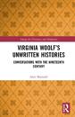 Virginia Woolf’s Unwritten Histories