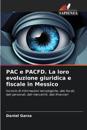 PAC e PACFD. La loro evoluzione giuridica e fiscale in Messico