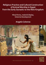 Religious Practice and Cultural Construction of Animal Worship in Egypt from the Early Dynastic to the New Kingdom