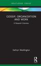 Gossip, Organization and Work
