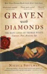 Graven with diamonds - sir thomas wyatt and the inventions of love