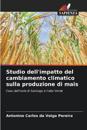 Studio dell'impatto del cambiamento climatico sulla produzione di mais