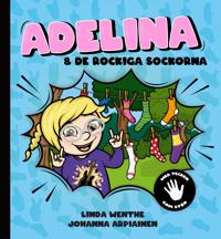 Adelina och de rockiga sockorna : Med tecken som stöd