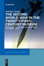 The Second World War in the Twenty-First-Century Museum