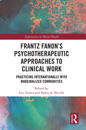 Frantz Fanon’s Psychotherapeutic Approaches to Clinical Work