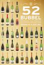 52 Bubbel : Champagne, Cava, Prosecco och andra mousserande viner