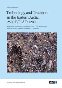 Technology and Tradition in the Eastern Arctic, 2500 BC-AD 1200