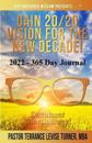 Gain 20/20 Vision For The New Decade! 2022-365 Day Journal