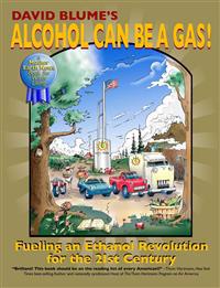 David Blume's Alcohol Can Be a Gas!: Fueling an Ethanol Revolution for the 21st Century