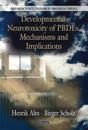 Developmental Neurotoxicity of PBDEs, MechanismsImplications