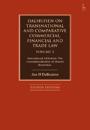 Dalhuisen on Transnational and Comparative Commercial, Financial and Trade Law Volume 2