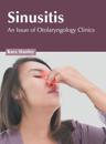 Sinusitis: An Issue of Otolaryngology Clinics