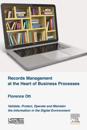 Records Management at the Heart of Business Processes