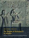 The Temple of Ramesses II in Abydos Volume 3