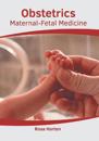 Obstetrics: Maternal-Fetal Medicine