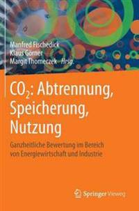 CO2: Abtrennung, Speicherung, Nutzung