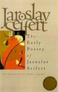 The Early Poetry of Jaroslav Seifert