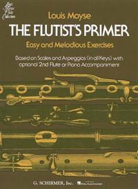 The Flutist's Primer: Easy and Melodious Exercises