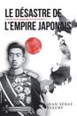 Le Désastre De L'Empire Japonais