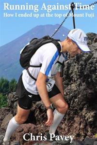 Running Against Time: How I Ended Up at the Top of Mount Fuji