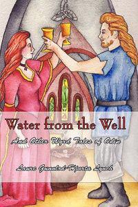 Water from the Well: And Other Wyrd Tales of Odin