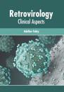 Retrovirology: Clinical Aspects
