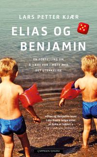 Elias og Benjamin; en fortelling om å være far i møte med det utenkelige