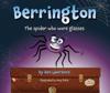 Berrington — the Spider who Wore Glasses