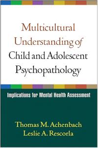 Multicultural Understanding of Child And Adolescent Psychopathology