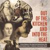 Out of the Kitchen and Into the Heat 5 Brave Women of the American Revolutionary War Social Studies Grade 4 Children's Government Books