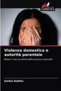 Violenza domestica e autorità parentale