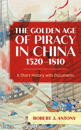 The Golden Age of Piracy in China, 1520–1810