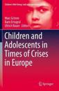 Children and Adolescents in Times of Crises in Europe