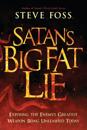 Satan's Big Fat Lie