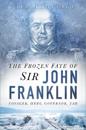 The Frozen Fate of Sir John Franklin