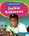 Groundbreaker Bios: Jackie Robinson