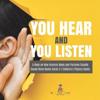 You Hear and You Listen A Book on How Humans Make and Perceive Sounds Sound Wave Books Grade 3 Children's Physics Books
