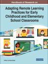 Adapting Remote Learning Practices for Early Childhood and Elementary School Classrooms