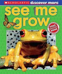 Scholastic Discover More: See Me Grow