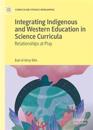 Integrating Indigenous and Western Education in Science Curricula