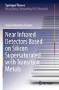 Near Infrared Detectors Based on Silicon Supersaturated with Transition Metals